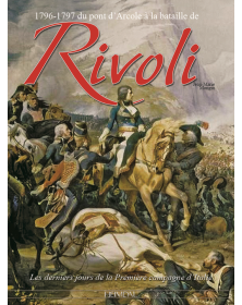 1796-1797 : du pont d'Arcole à la Bataille de Rivoli