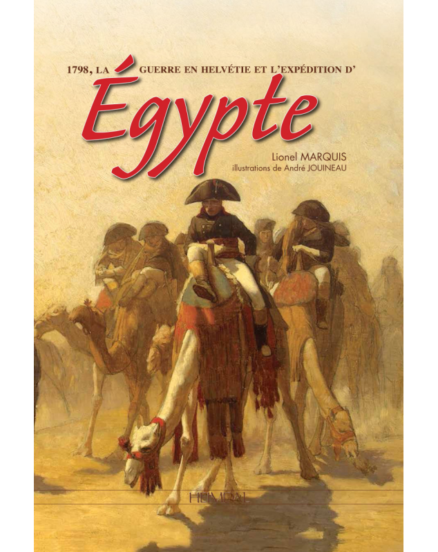 1798 la guerre en helvétie et l’expédition d’ Egypte