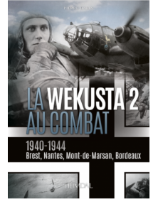 La Wekusta 2 au combat 1940-1944