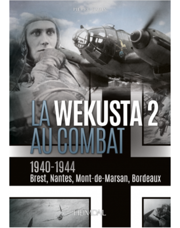 La Wekusta 2 au combat 1940-1944