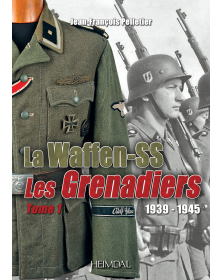 Waffen SS - Les Grenadiers Tome1