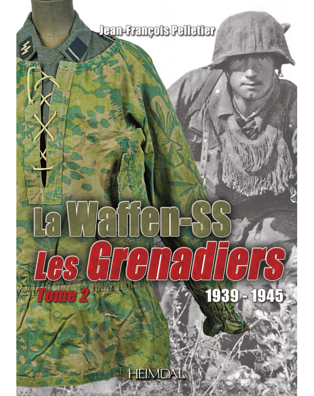 Waffen SS - Les Grenadiers Tome1