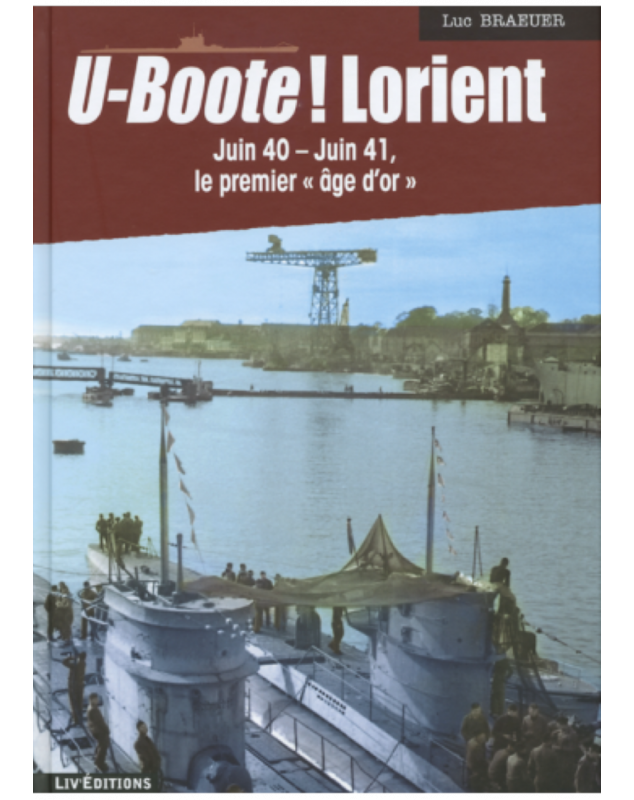 U-Boote ! Lorient - Tome 1