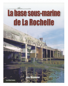 La base sous-marine de la Rochelle