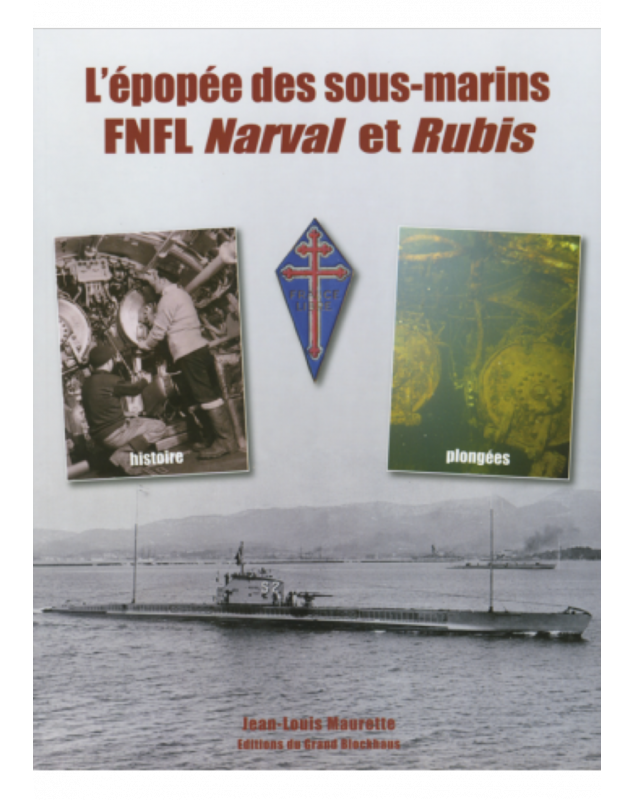 L'épopée des sous-marins FNFL Narval et Rubis