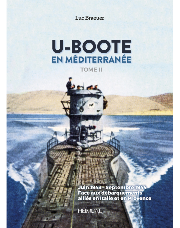 U-Boote en Méditerranée - 1943-1944 - Tome 2