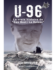 U-96, la vraie histoire de "Das Boot/Le Bateau"