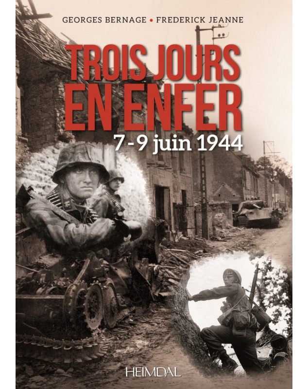 TROIS JOURS EN ENFER, 7-9 JUIN 1944  (FR)
