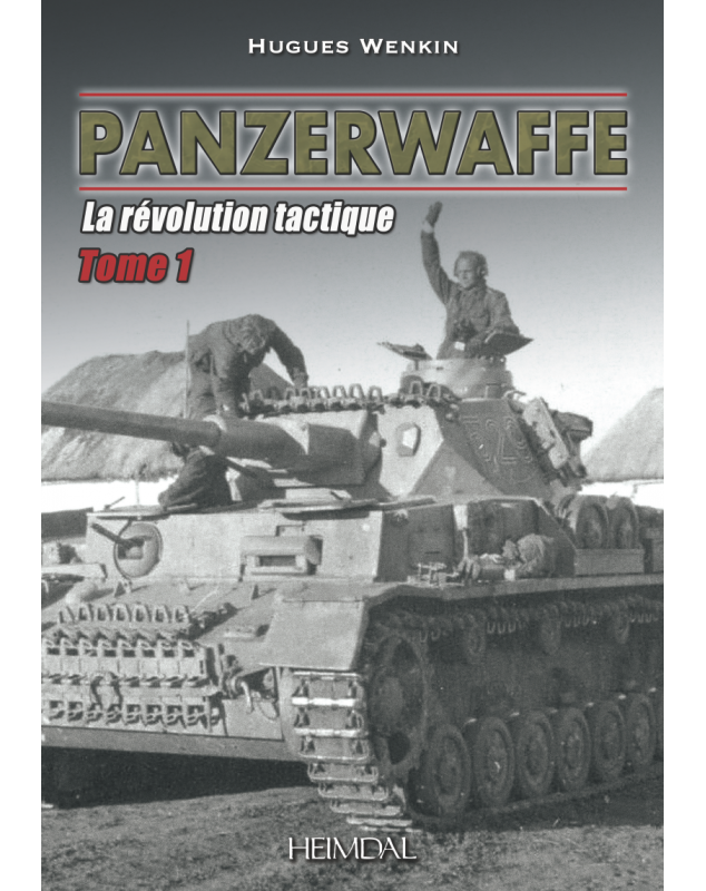 Panzerwaffe Tome 1 - La révolution tactique