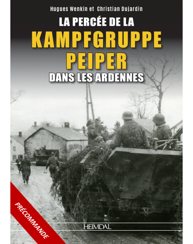 La Percée de la Kampfgruppe Peiper dans les Ardennes
