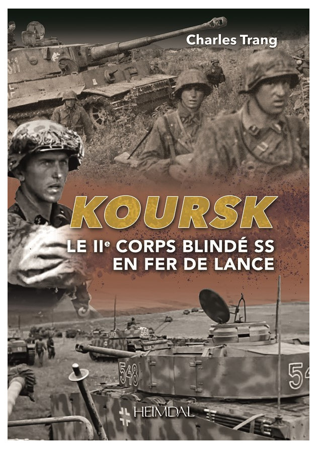 KOURSK, LE IIe CORPS BLINDE SS EN FER DE LANCE