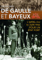 De Gaulle et Bayeux - L'appel du 16 juin 1946 pour un Etat fort De Gaulle et Bayeux - L'appel du 16 juin 1946 pour un Etat fort