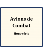 Avions de combat Hors-série